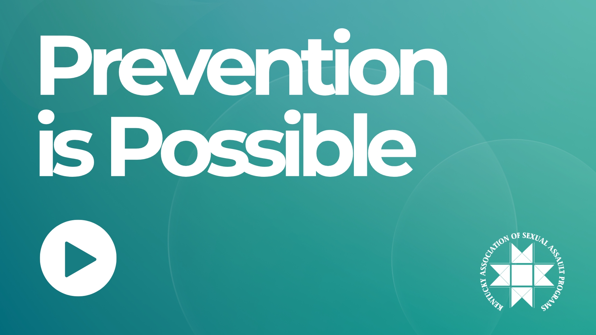 Prevention is Possible: Strategies for Reducing Sexual Violence, Dating Violence, Bullying, and Harassment in Kentucky Schools